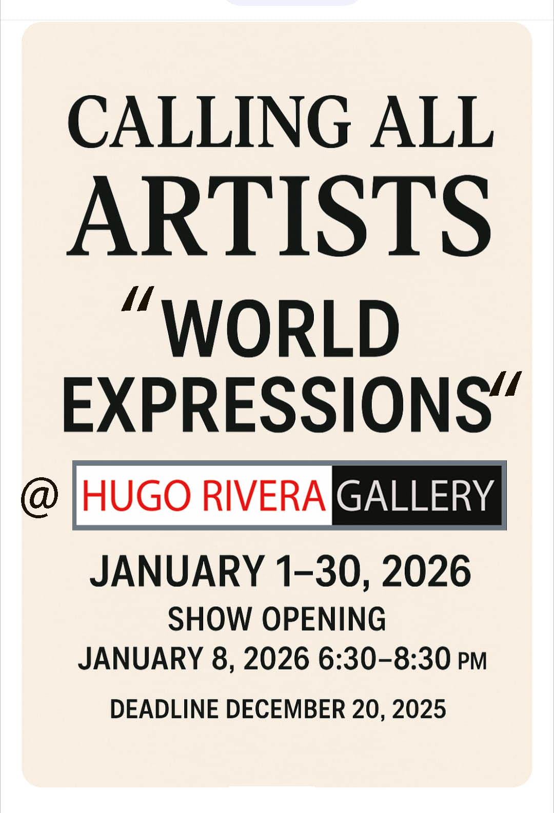 Hugo Rivera WORLD EXPRESSIONS -> https://artist.callforentry.org/festivals_unique_info.php?ID=16283